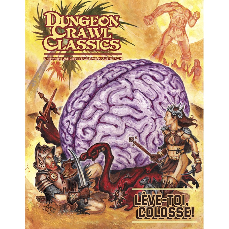 Dungeon Crawl Classics - Module n°10 - Lève-toi colosse !